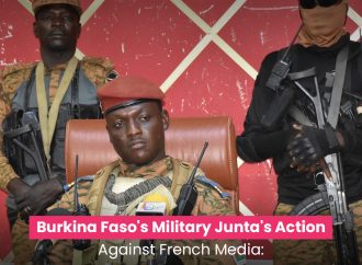 Burkina Faso’s Military Junta’s Action Against French Media: A Look at Recent Developments