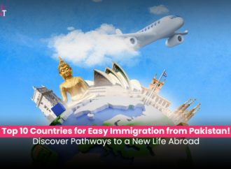 Top 10 Countries For Easy Immigration From Pakistan