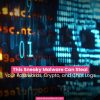 This Sneaky Malware Can Steal Your Passwords, Crypto, and Chat Logs — Here’s How to Stay Safe.