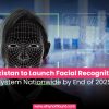 Pakistan to Launch Facial Recognition System Nationwide by End of 2025