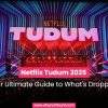 Netflix Tudum 2025 Your Ultimate Guide to What’s Dropping