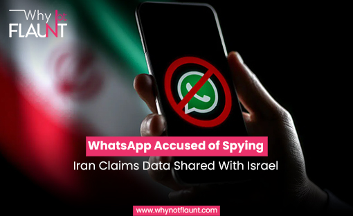 WhatsApp Accused of Spying. Iran Claims Data Shared With Israel