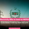 Electricity Bills to Ease as NEPRA Cuts Base Tariff by Rs 1.49/unit