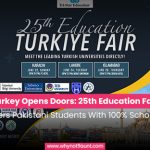 Turkiye Opens Doors: 25th Education Fair Empowers Pakistani Students With 100% Scholarships