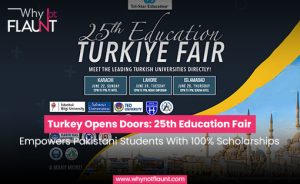 Turkiye Opens Doors: 25th Education Fair Empowers Pakistani Students With 100% Scholarships