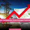 Power Companies Overcharged Pakistanis by Rs. 244 Billion to Cover Losses
