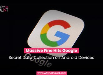 Massive Fine Hits Google for Secret Data Collection on Android Devices