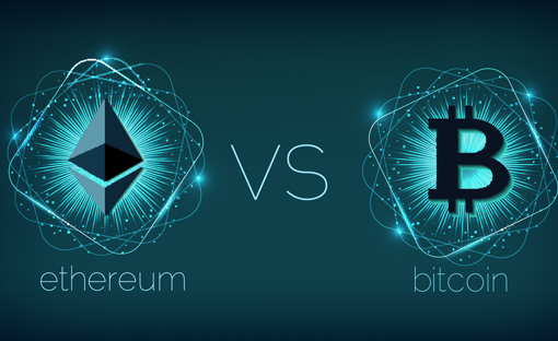 Bitcoin and  Ethereum 